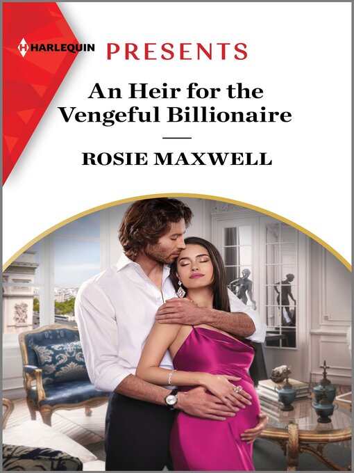 Title details for An Heir for the Vengeful Billionaire by Rosie Maxwell - Wait list